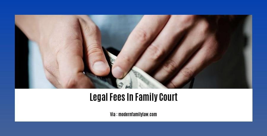 Can you sue for legal fees in family court 2