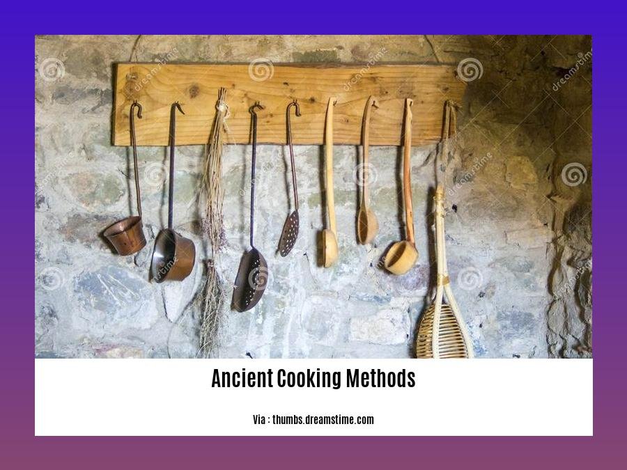 ancient cooking methods