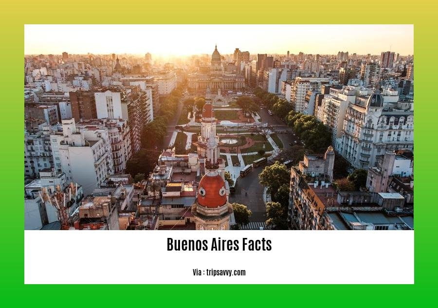 Buenos Aires Facts: Unveiling the Hidden Gems and Vibrant Culture of 