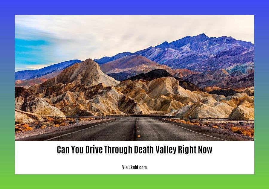 can you drive through death valley right now 2