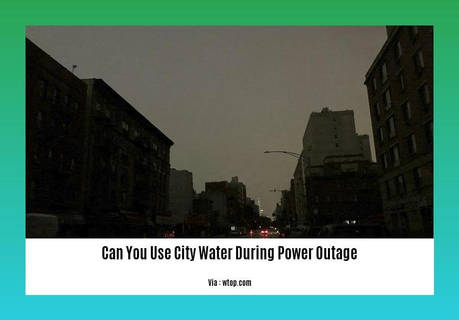 can you use city water during power outage
