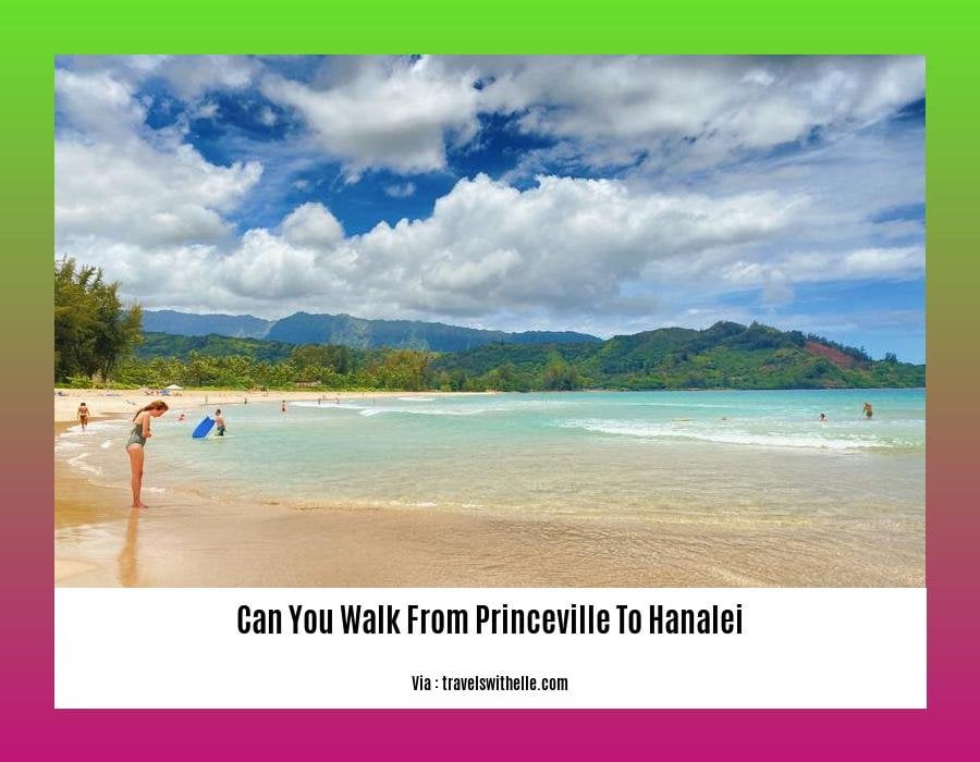 can you walk from princeville to hanalei