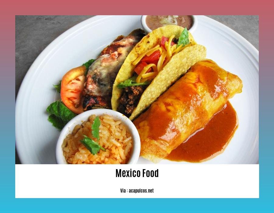 facts about Mexico food