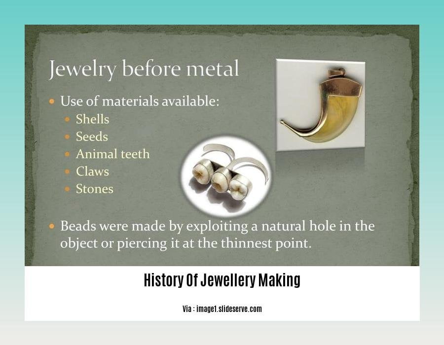 Unveiling the History of Jewellery Making: A Journey Through Time and 