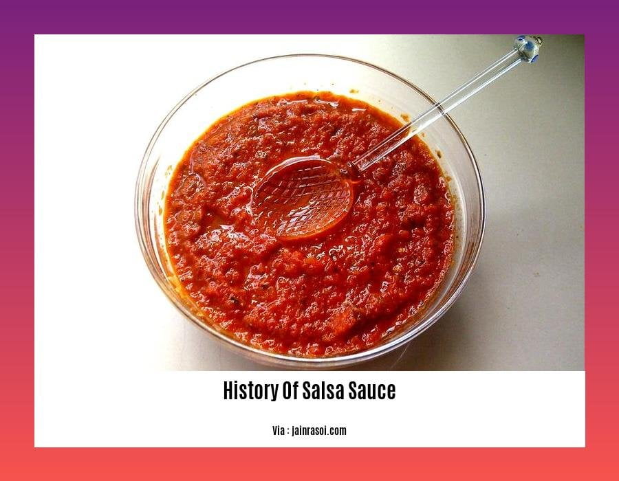 History Of Salsa Sauce