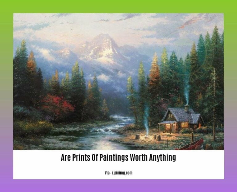 are-prints-of-paintings-worth-anything-uncovering-the-hidden-value-in