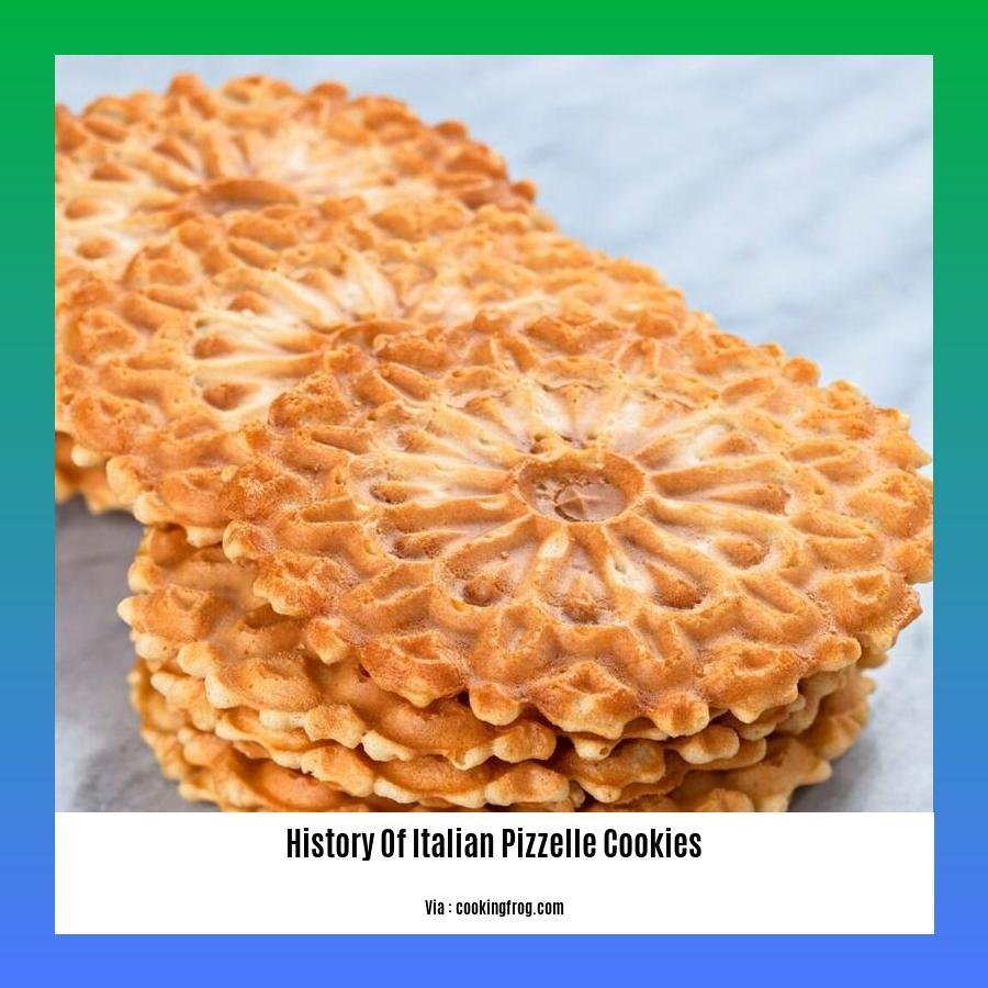 A Journey Through Time The History of Italian Pizzelle Cookies