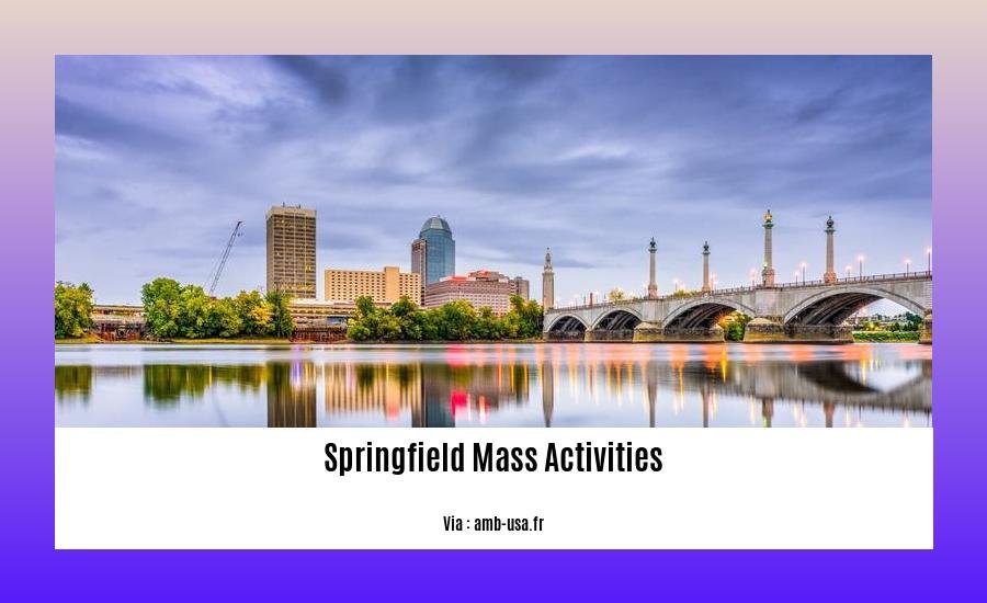 Springfield Mass Activities 2