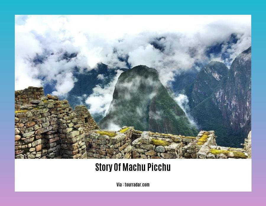 Story Of Machu Picchu