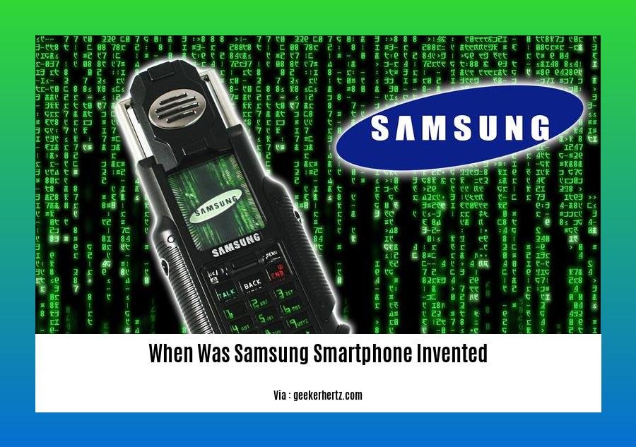 When Was Samsung Smartphone Invented