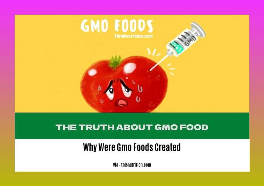 Why Were Gmo Foods Created