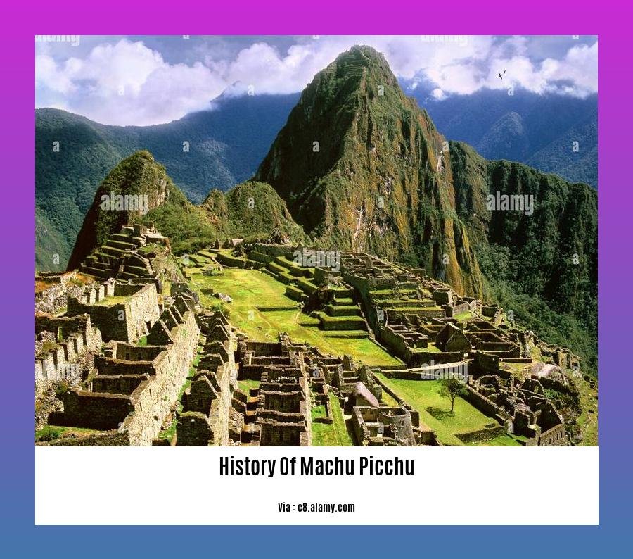 history of machu picchu