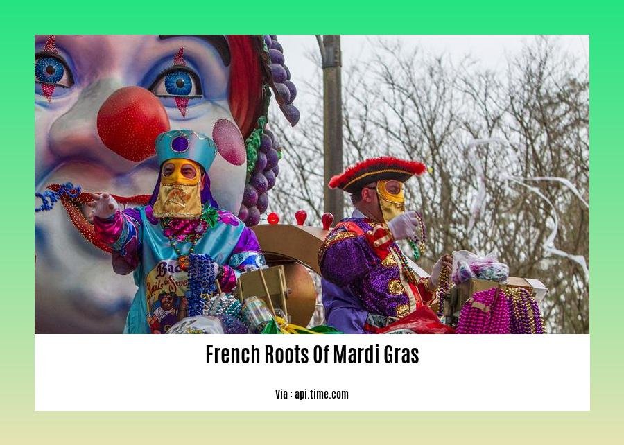 French roots of Mardi Gras
