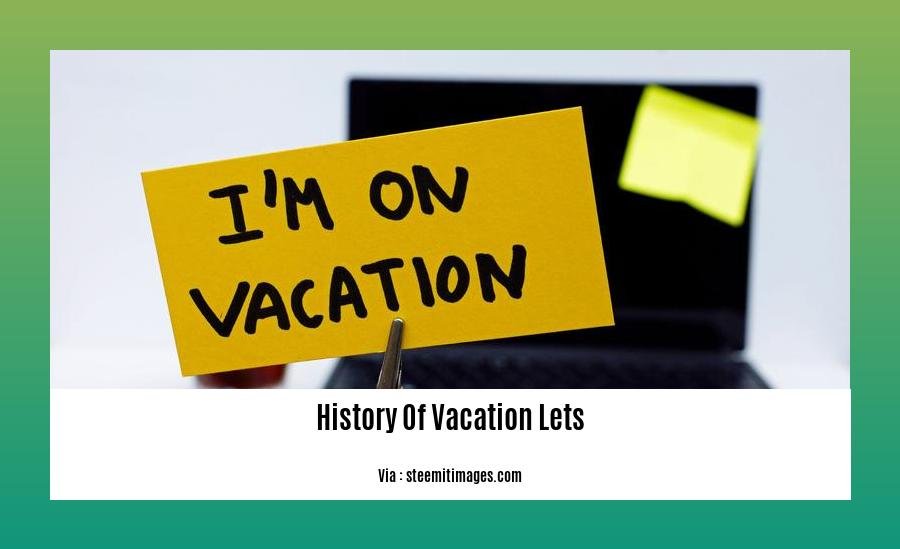 history of vacation lets