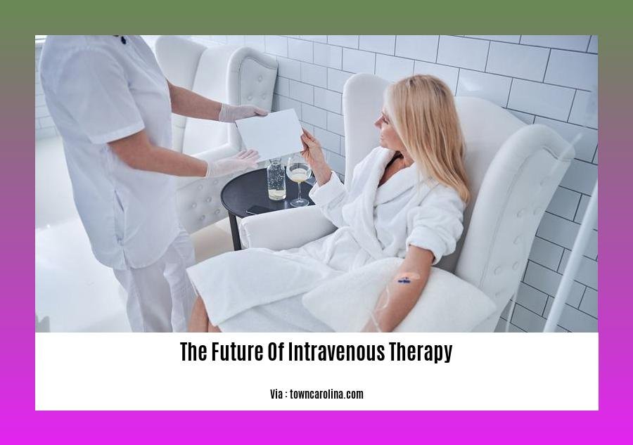 the future of intravenous therapy