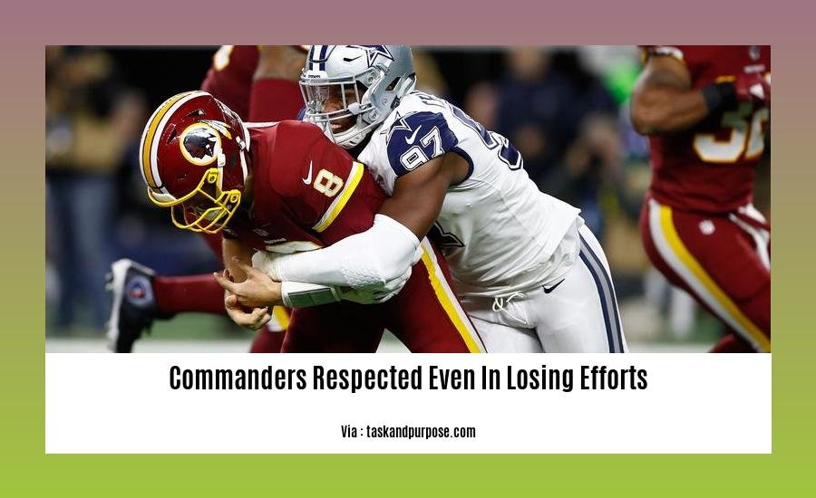 commanders respected even in losing efforts