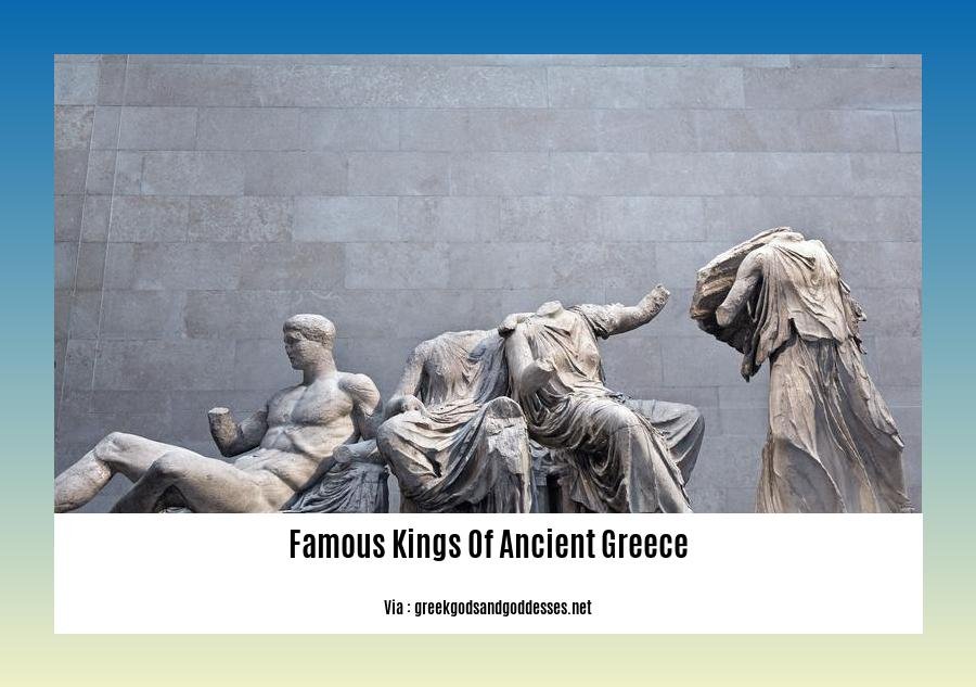 famous kings of ancient greece