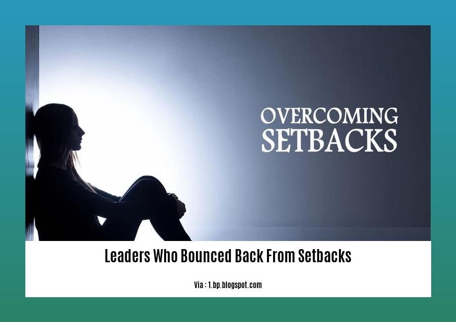 leaders who bounced back from setbacks 2