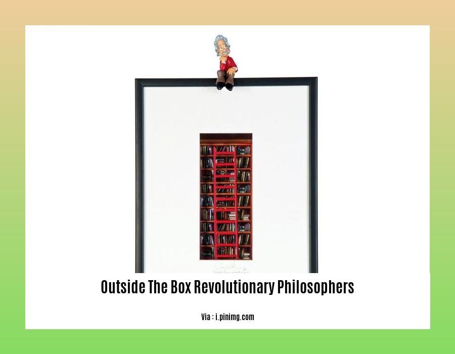 outside the box revolutionary philosophers