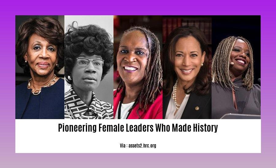 pioneering female leaders who made history 2
