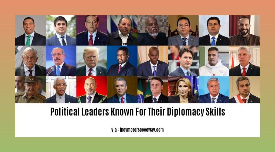 political leaders known for their diplomacy skills
