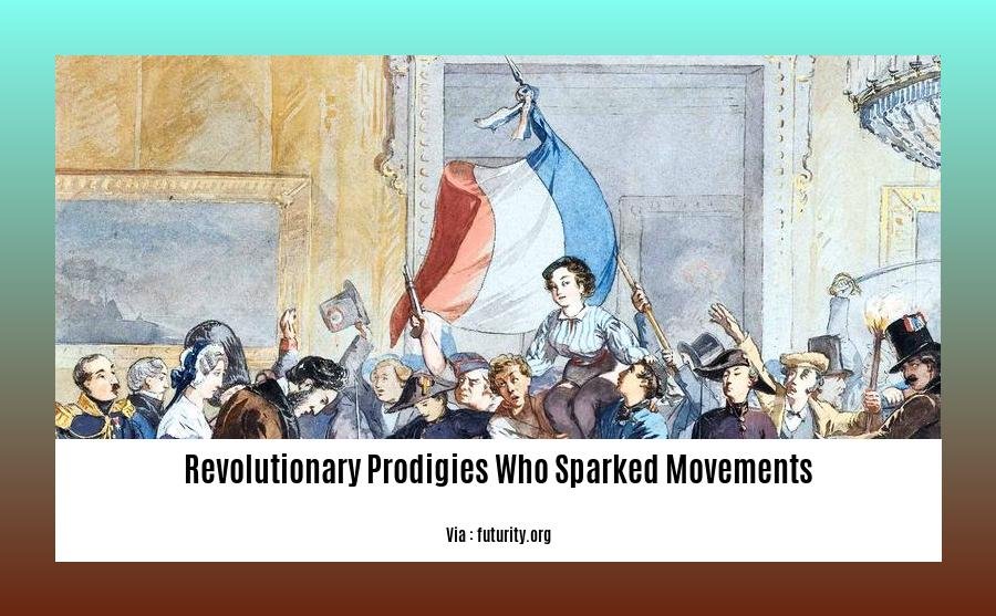 revolutionary prodigies who sparked movements 2