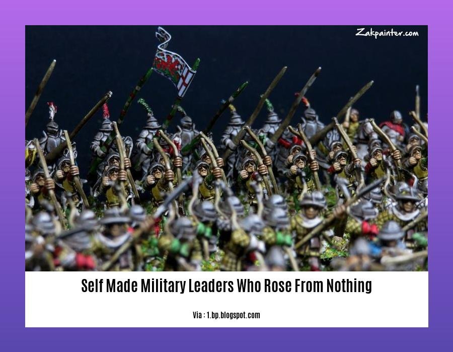 self made military leaders who rose from nothing