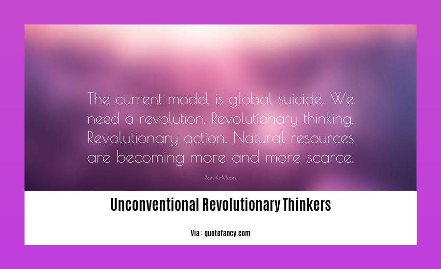 unconventional revolutionary thinkers 2